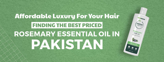 Affordable Luxury for Your Hair: Find the Best Priced Rosemary Oil in Pakistan