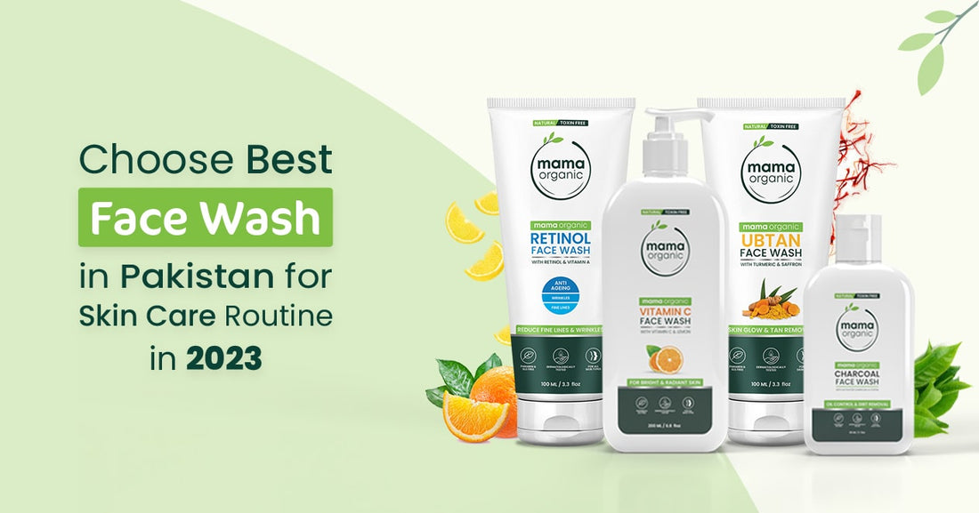 Choose Best Face Wash in Pakistan