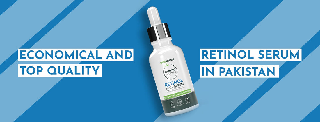 Economical and Top Quality Retinol Serum in Pakistan